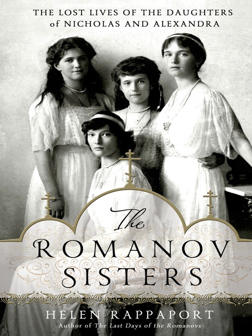 Title details for The Romanov Sisters by Helen Rappaport - Available